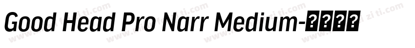 Good Head Pro Narr Medium字体转换
